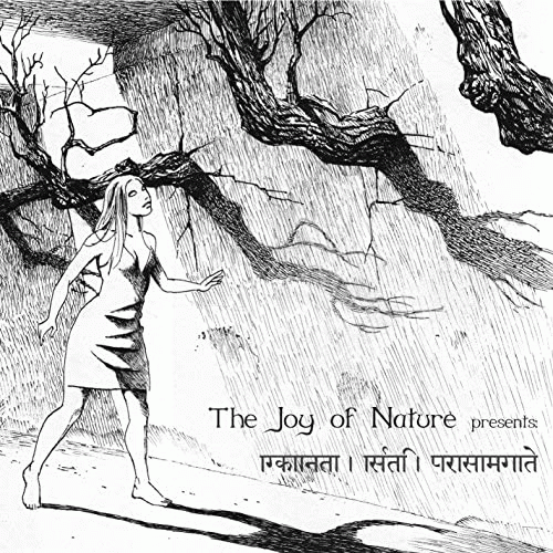 The Joy Of Nature : Agkaanta,Asrti,Parasamgate